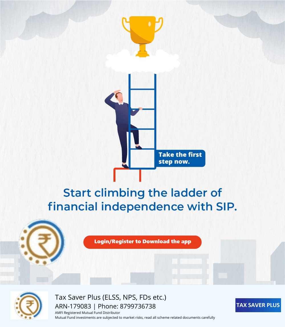 Climb the ladder of Financial Independence | www.taxsaverplus.in