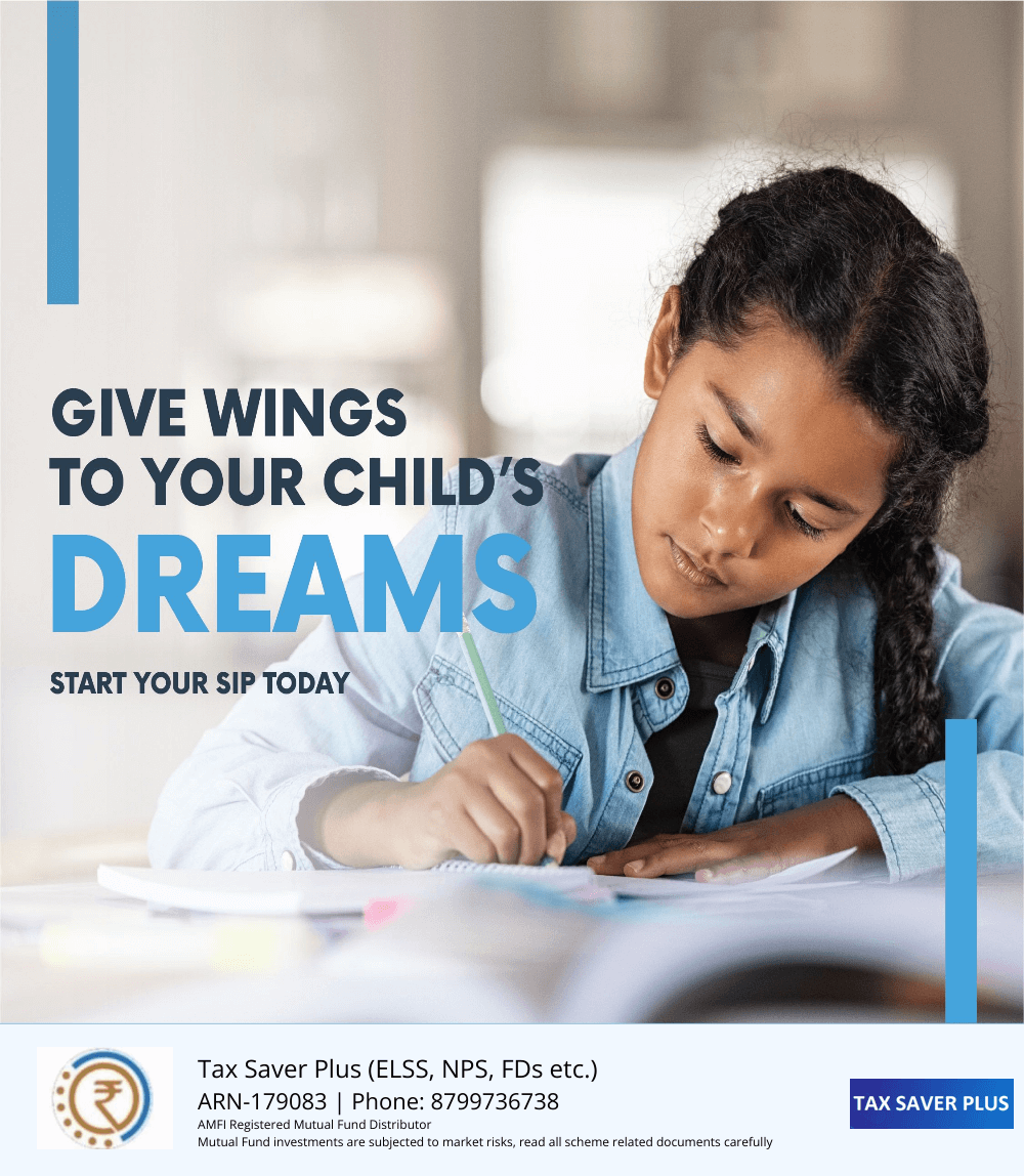 Give wings to your child's dreams. | www.taxsaverplus.in