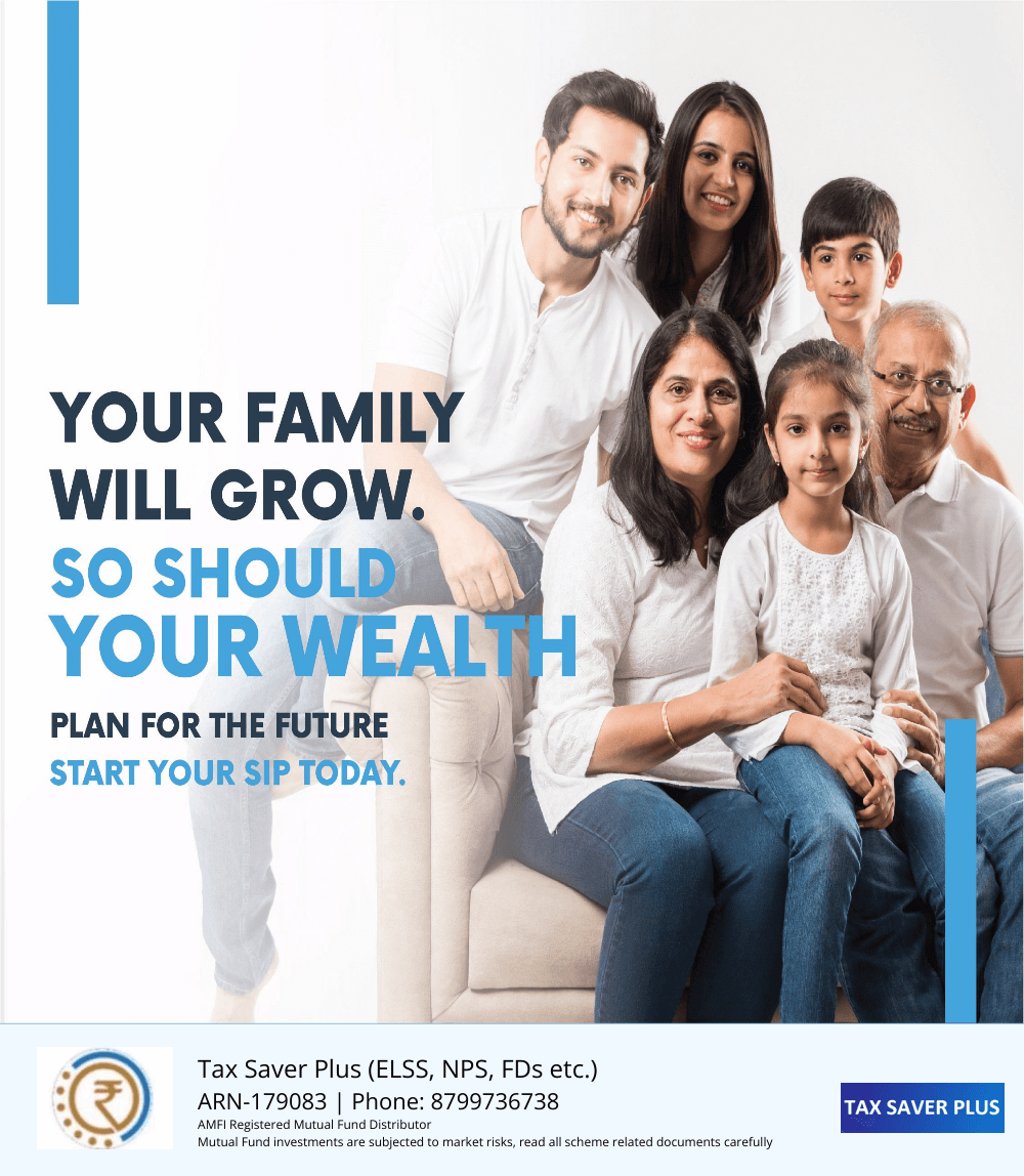 Your Family will grow, so should your wealth | www.taxsaverplus.in