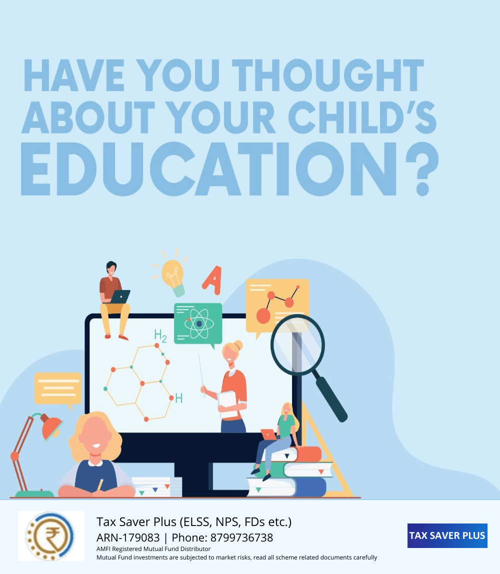 Your child's education needs planning | www.taxsaverplus.in