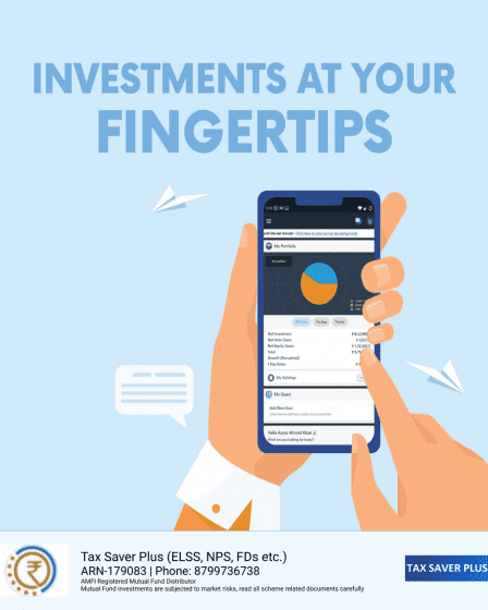 All your investments at your fingertips | Tax Saver Plus