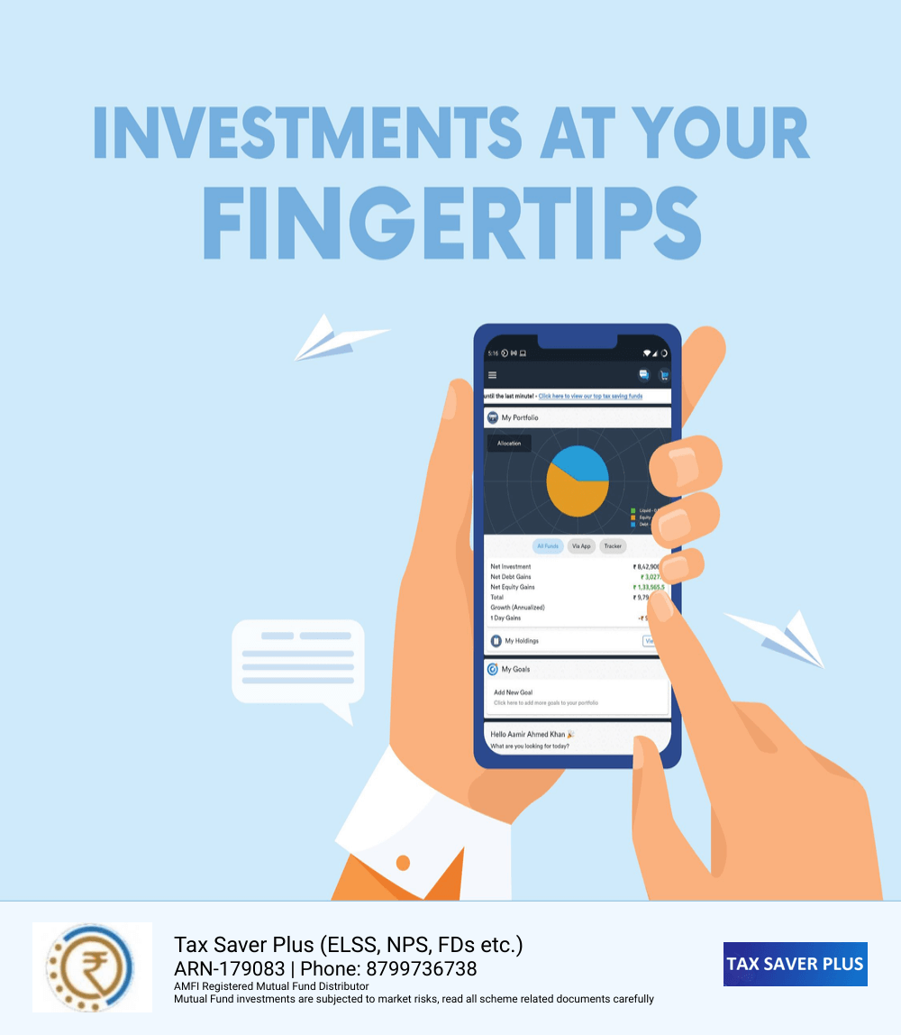 All your investments at your fingertips | Tax Saver Plus