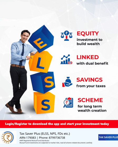 Invest in ELSS today | Tax Saver Plus