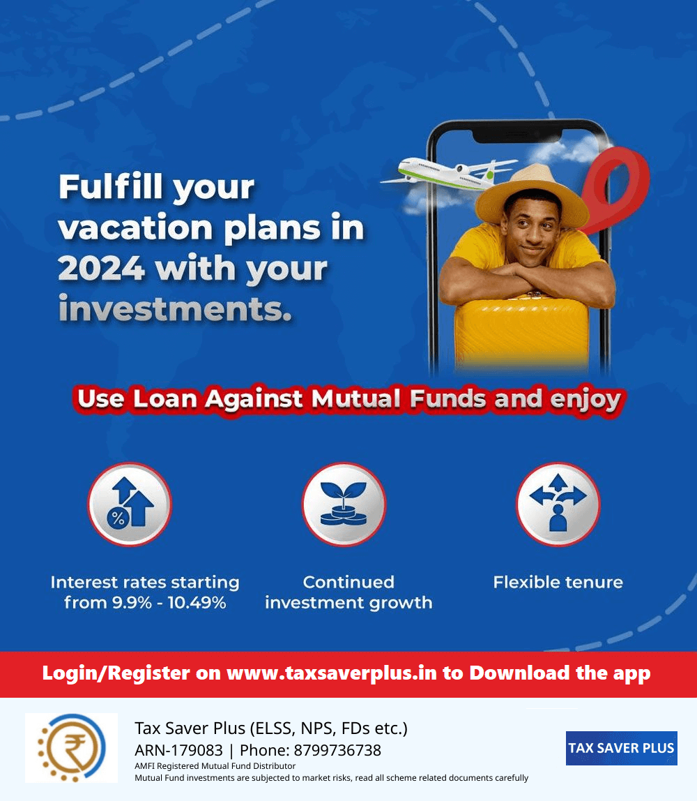 Fulfill your vacation plans in 2024 with Mutual Funds | Tax Saver Plus