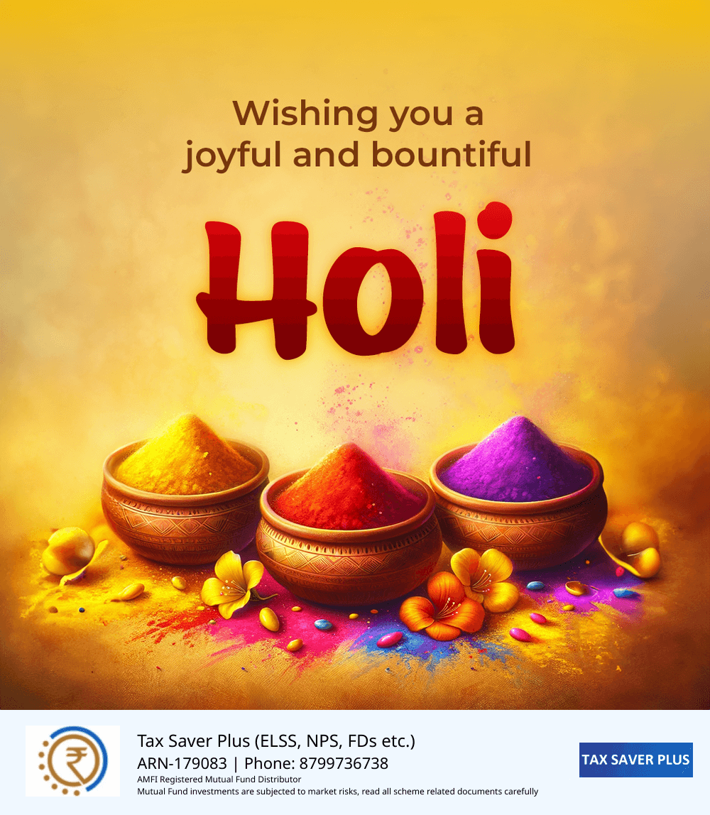 Wishing you a Happy Holi | Tax Saver Plus