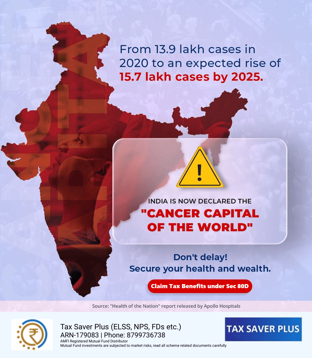 India - Cancer Capital of the world | Tax Saver Plus