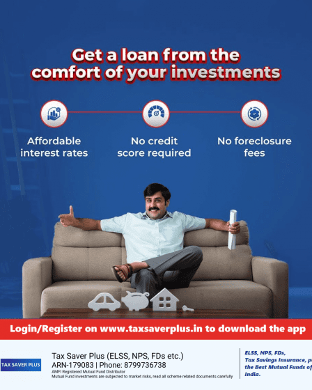 Loan from investments | Tax Saver Plus