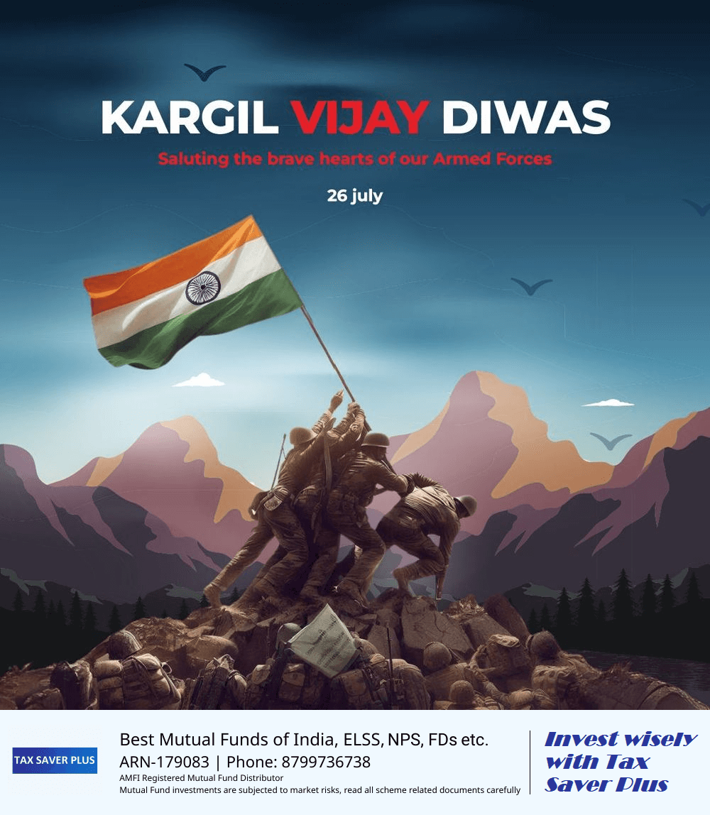 Kargil Vijay Diwas | Tax Saver Plus