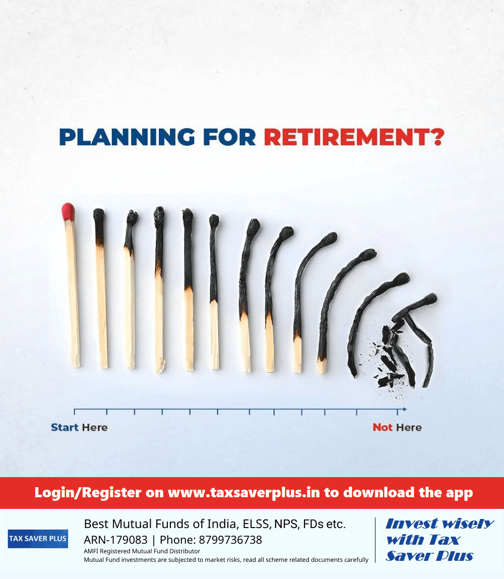 Retirement Planning is like a Matchstick | Tax Saver Plus