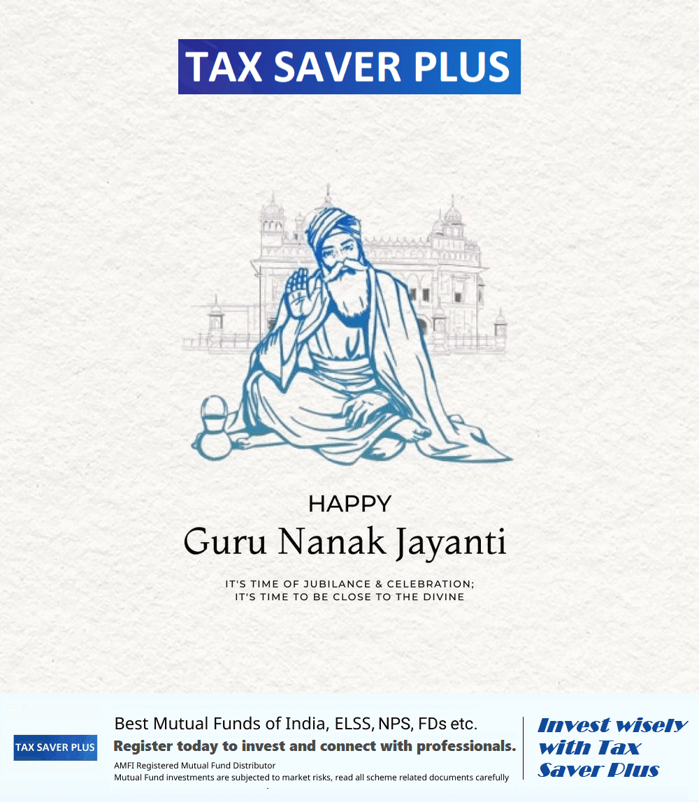 Guru Nanak Jayanti | Tax Saver Plus